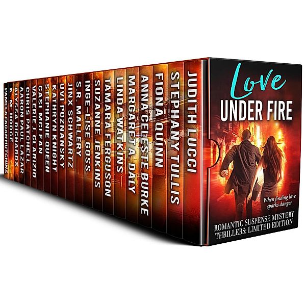 Love Under Fire, Linda Watkins, Kathryn Knight, S.R. Mallery, Fiona Quinn, Pamela Fagan Hutchins, Suzanne Jenkins, Uvi Poznansky, Stephanie Queen, Stephany Tullis, Casi McLean, Tamara Ferguson, K.M. Hodge, Valerie J. Clarizio, Alyssa Richards, Anna Celeste Burke, Aaron Paul Lazar, Judith Lucci, Chris Patchell, Inge-Lise Goss, Jinx Schwartz, Margaret A. Daly