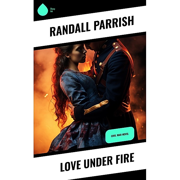 Love Under Fire, Randall Parrish