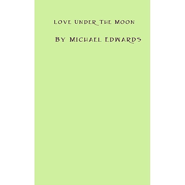 Love under the Moon (Thralls of Fate, #2) / Thralls of Fate, Michael Edwards