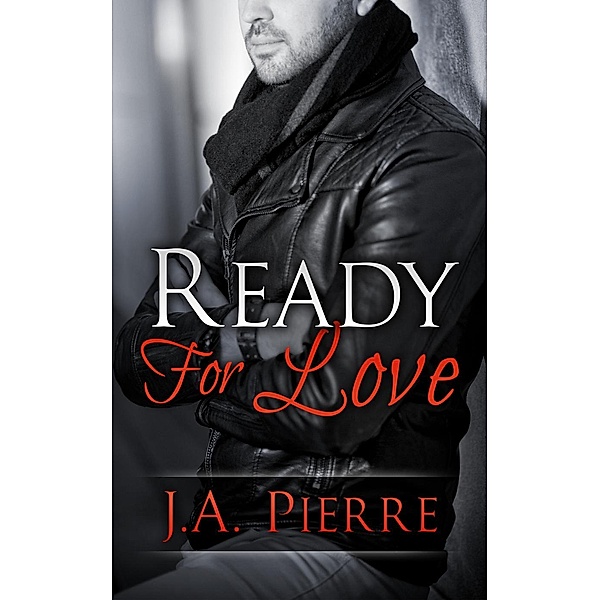 Love Unexpected: Ready For Love (Love Unexpected, #2), J.A. Pierre