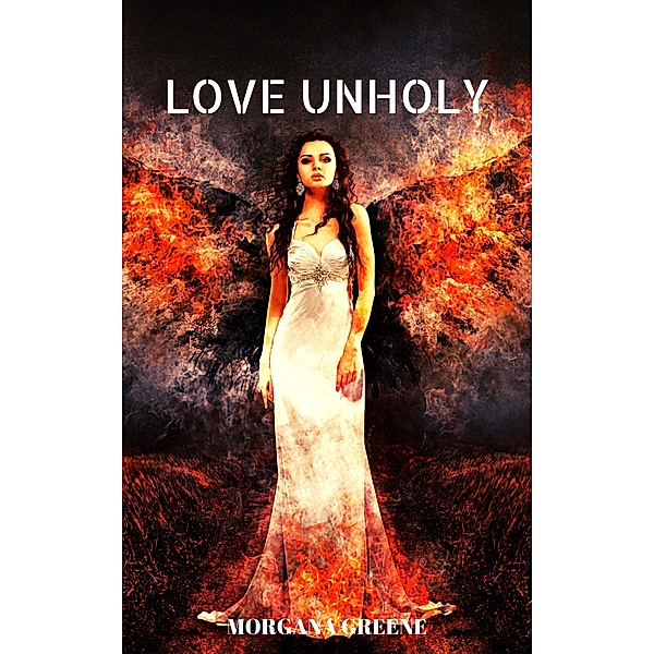 Love Unholy, Morgana Greene