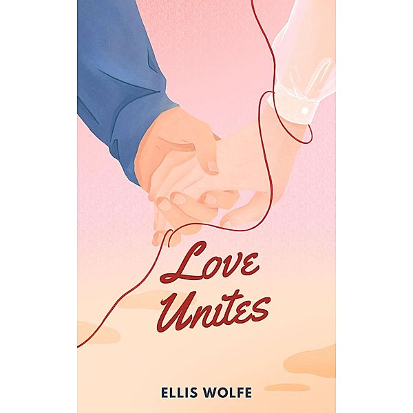 Love Unites, Ellis Wolfe