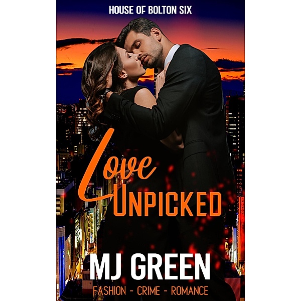 Love Unpicked (House of Bolton, #6) / House of Bolton, Mj Green