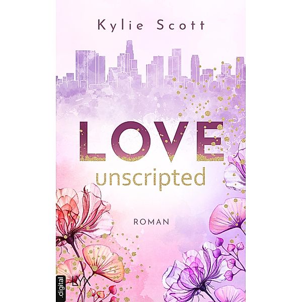 Love Unscripted / West Hollywood Bd.1, Kylie Scott
