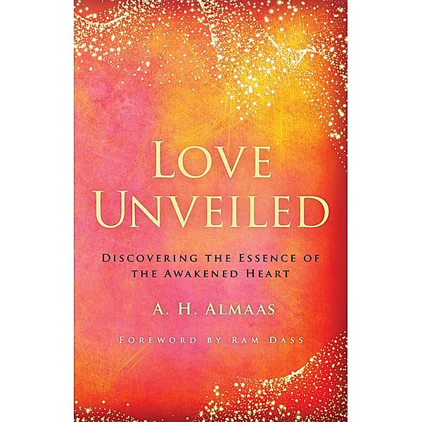 Love Unveiled, A. H. Almaas