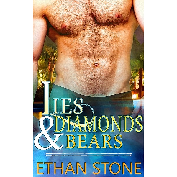 Love, Vegas Style: Lies & Diamonds & Bears (Love, Vegas Style, #2), Ethan Stone