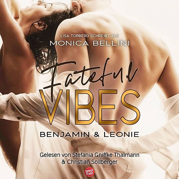 Love Vibes - 1 - Fateful Vibes: Benjamin & Leonie, Lisa Torberg, Monica Bellini