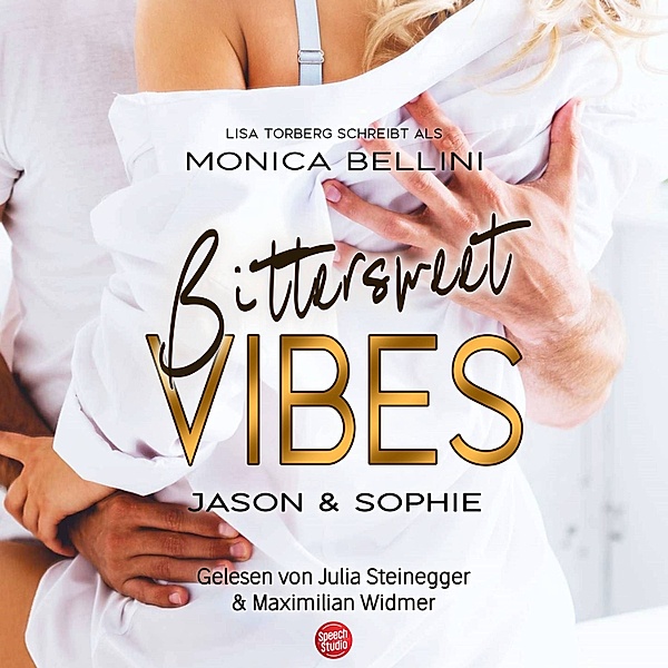 Love Vibes - 2 - Bittersweet Vibes: Jason & Sophie, Lisa Torberg, Monica Bellini