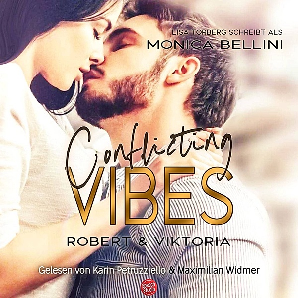 Love Vibes - 4 - Conflicting Vibes: Robert & Viktoria, Lisa Torberg, Monica Bellini