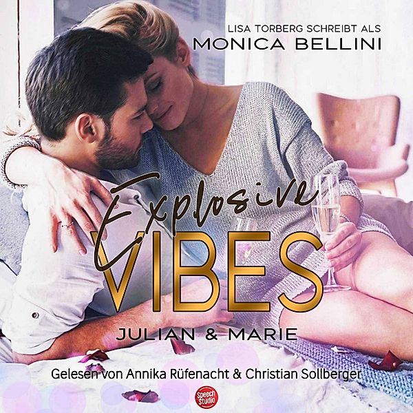 Love Vibes - 5 - Explosive Vibes: Julian & Marie, Lisa Torberg, Monica Bellini