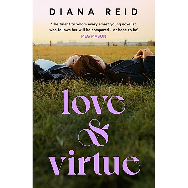 Love & Virtue, Diana Reid