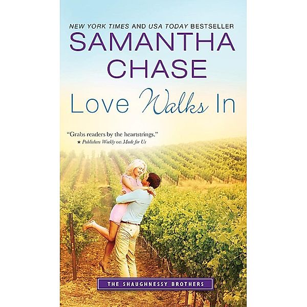 Love Walks In / The Shaughnessy Brothers, Samantha Chase