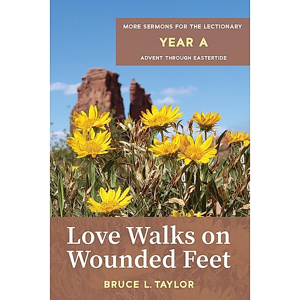 Love Walks on Wounded Feet, Bruce L. Taylor