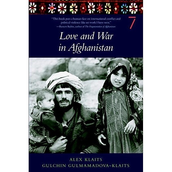 Love & War in Afghanistan, Alex Klaits, Gulchin Gulmamadova-Klaits