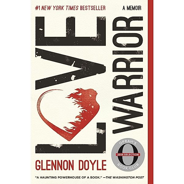 Love Warrior, Glennon Doyle, Glennon Doyle Melton