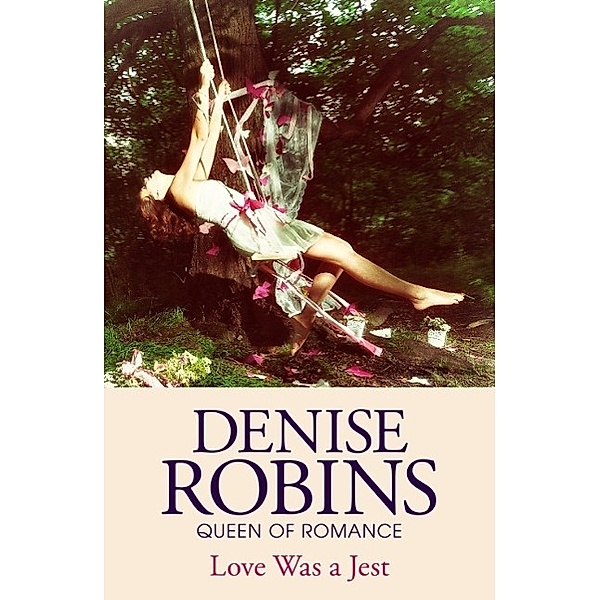 Love Was a Jest, Denise Robins