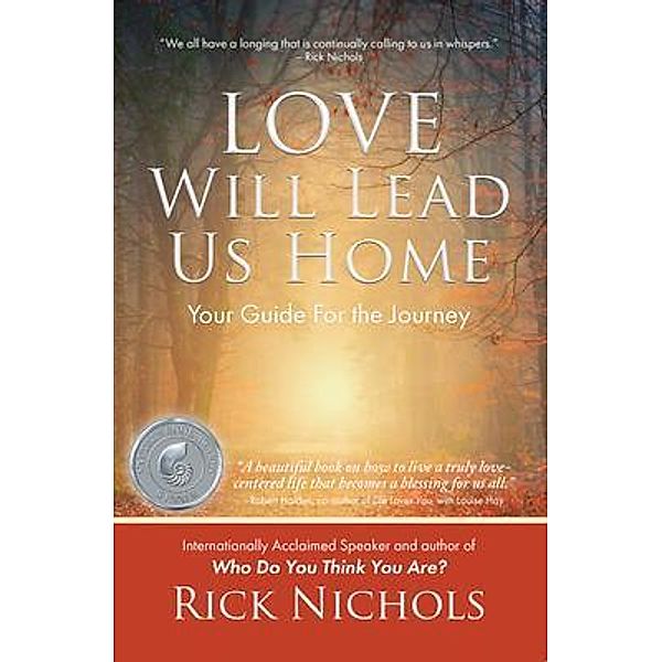 Love Will Lead Us Home, Rick Nichols