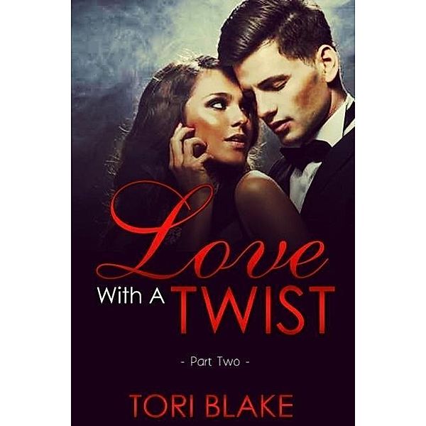 Love With A Twist 2 (Hidden Blessings, #2), Tori Blake