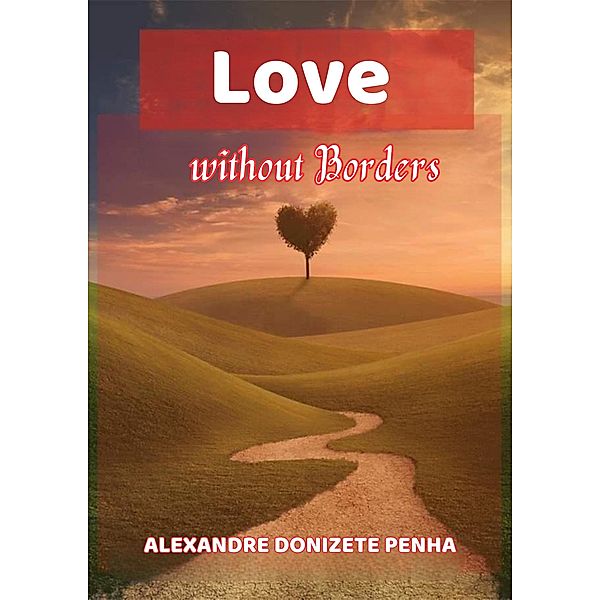 Love without Borders, Alexandre Donizete Penha