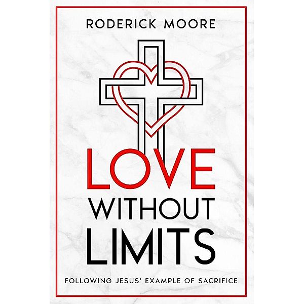 Love Without Limits, Roderick Moore