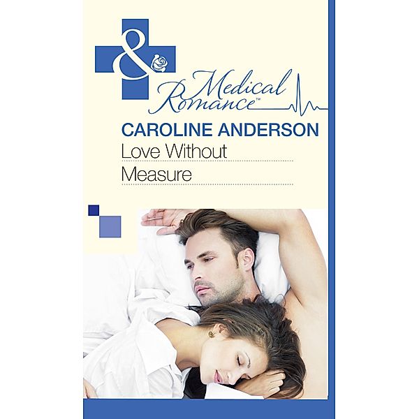 Love Without Measure, Caroline Anderson