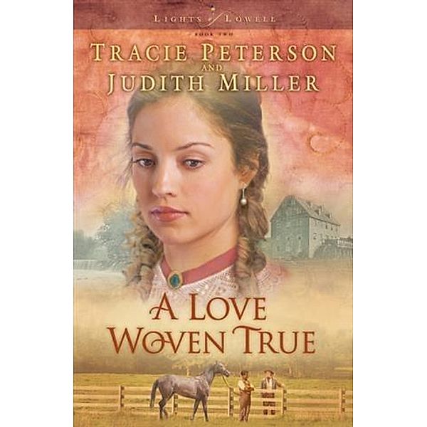 Love Woven True (Lights of Lowell Book #2), Tracie Peterson