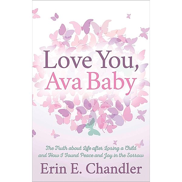 Love You, Ava Baby, Erin E. Chandler