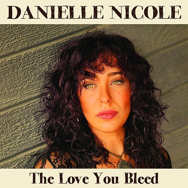 Love You Bleed, Danielle Nicole