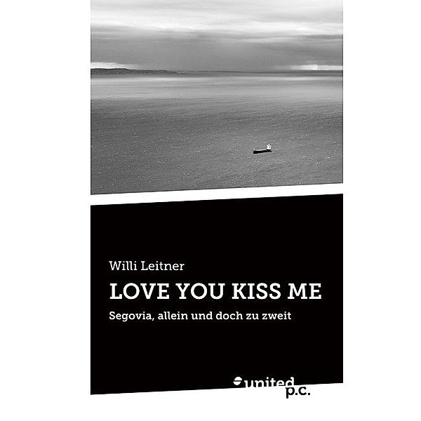 LOVE YOU KISS ME, Willi Leitner