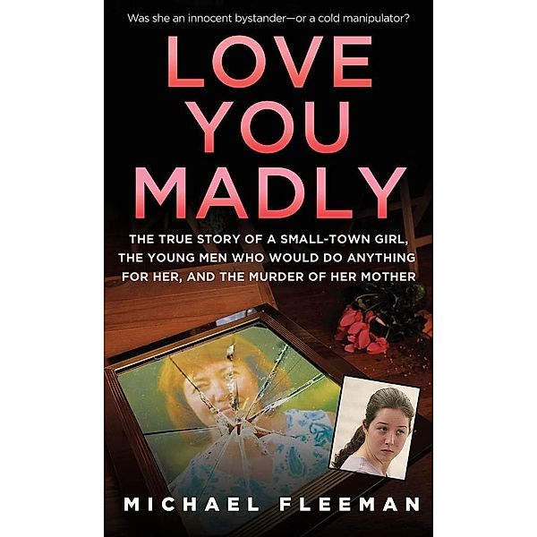 Love You Madly, Michael Fleeman