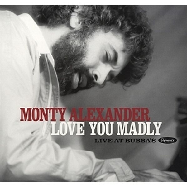 Love You Madly: Live At Bubba'S (Vinyl), Monty Alexander