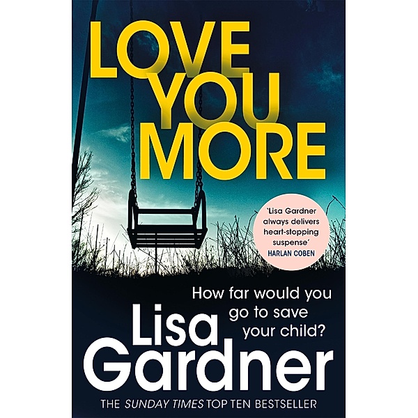Love You More (Detective D.D. Warren 5) / Detective D.D. Warren Bd.5, Lisa Gardner