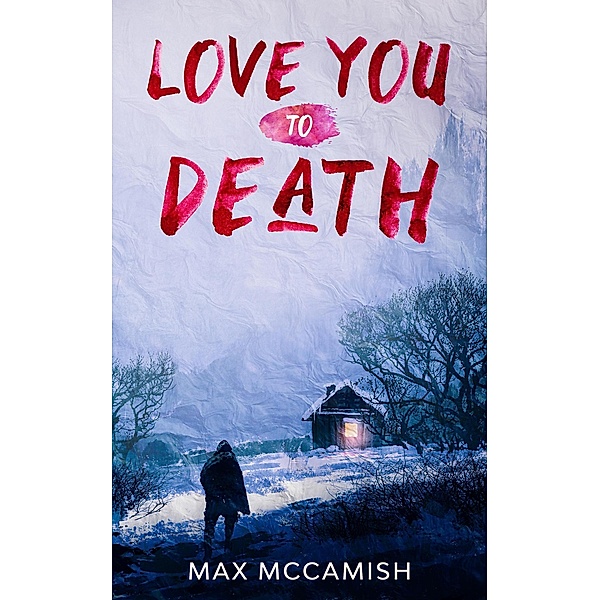 Love You to Death, Max McCamish