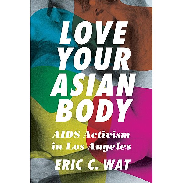 Love Your Asian Body, Eric C. Wat