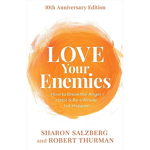 Love Your Enemies, Sharon Salzberg, Robert Thurman