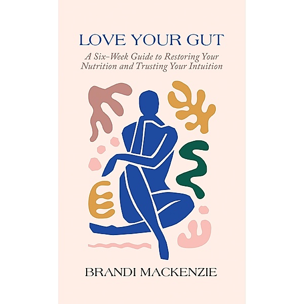 Love Your Gut, Brandi Mackenzie