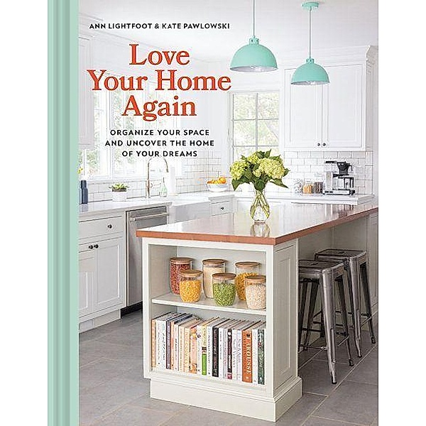 Love Your Home Again, Ann Lightfoot, Kate Pawlowski