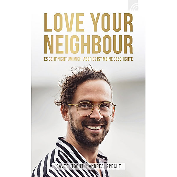 LOVE YOUR NEIGHBOUR, David Togni, Andrea Specht