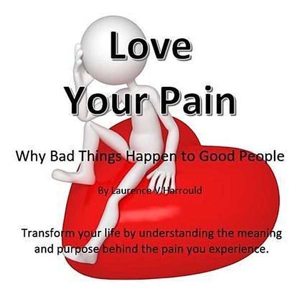 Love Your Pain, Laurence Harrould