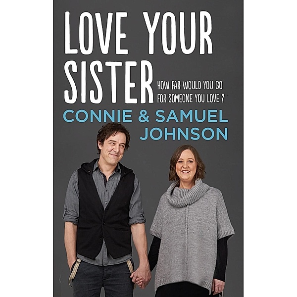Love Your Sister, Samuel Johnson, Connie Johnson
