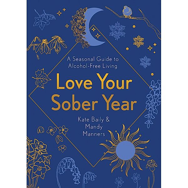 Love Your Sober Year / Welbeck Balance, Kate Baily, Mandy Manners