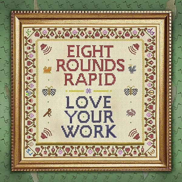 Love Your Work, Eight Rounds Rapid
