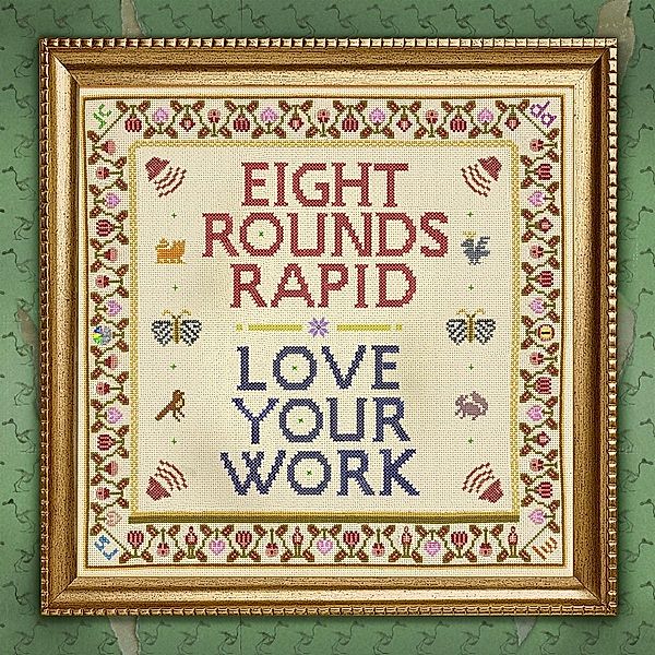 Love Your Work (Vinyl), Eight Rounds Rapid