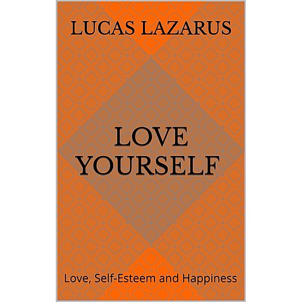 Love Yourself, Lucas Lazarus