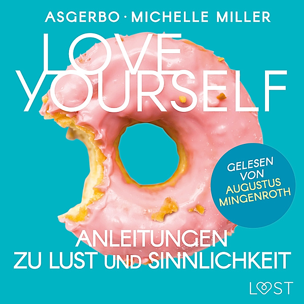 Love Yourself - Anleitungen zu Lust und Sinnlichkeit, Michelle Miller, Asgerbo