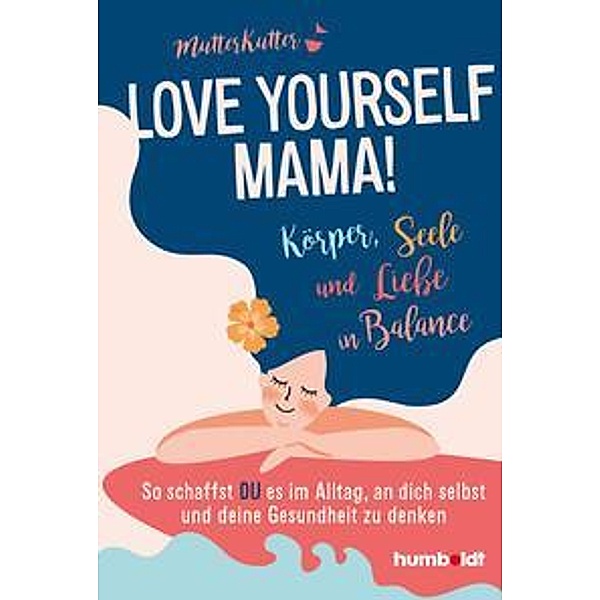 Love yourself, Mama!, MutterKutter