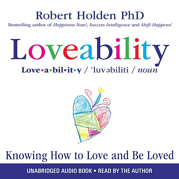 Loveability, Ph.D., Robert Holden