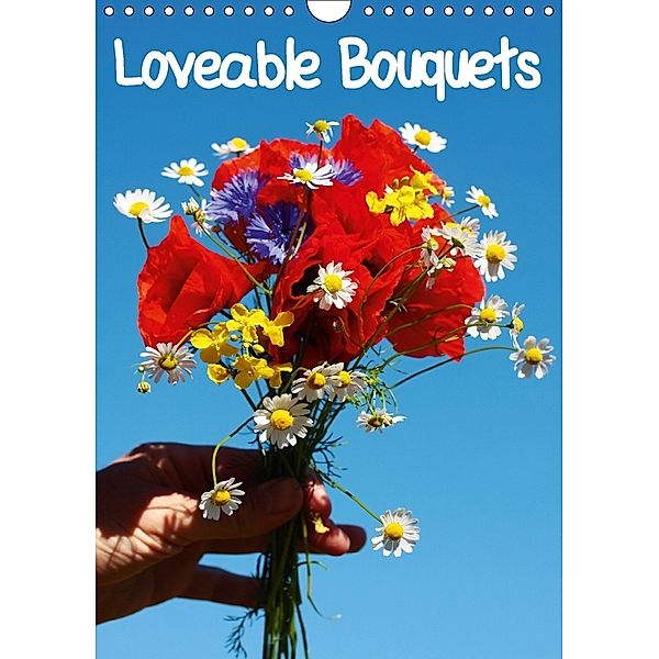 Loveable Bouquets (Wall Calendar 2018 DIN A4 Portrait), Gisela Kruse