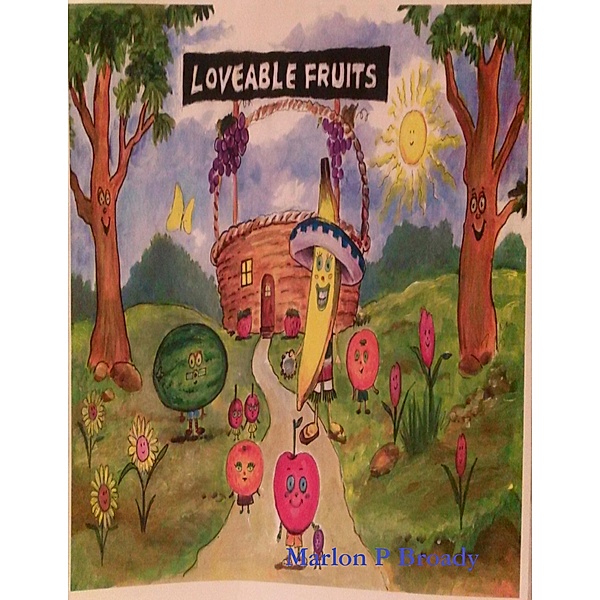 Loveable Fruits: Andy the Apple and Gia the Grape, Marlon Paul Broady