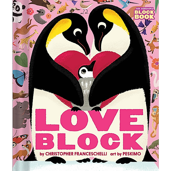 Loveblock (An Abrams Block Book), Christopher Franceschelli